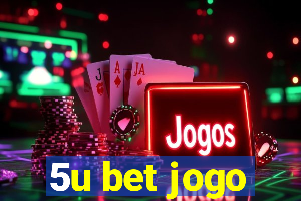5u bet jogo